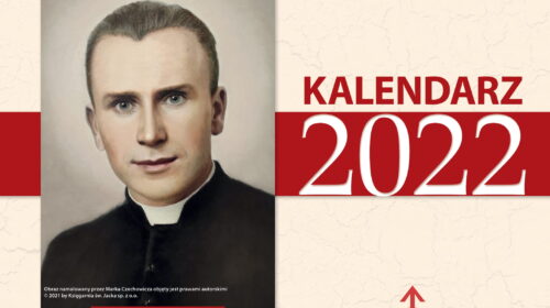 Kalendarz na rok 2022 z bł. ks. Janem Franciszkiem Machą