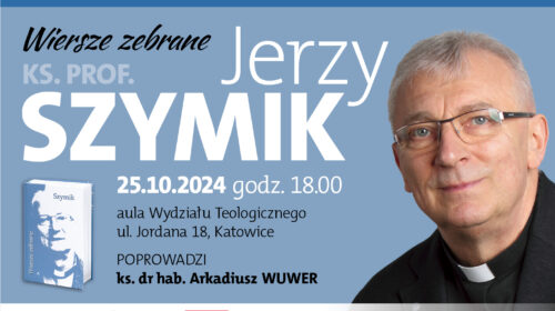 Spotkanie autorskie z ks. prof. Jerzym Szymikiem promujące tom „Wiersze zebrane”