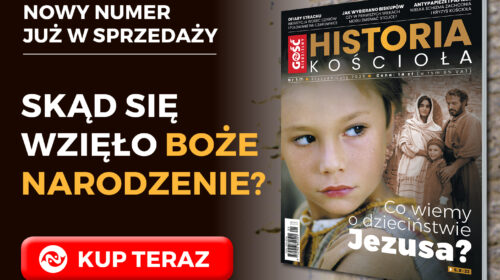 Najnowsze wydanie Gościa Niedzielnego HISTORIA KOŚCIOŁA już w sprzedaży!